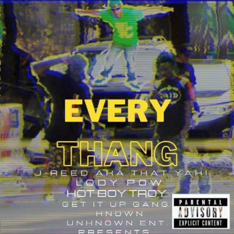 EVERYTHANG ft. Hot Boy Troy & Lody Pow | Boomplay Music
