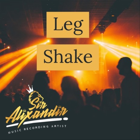 Leg Shake | Boomplay Music