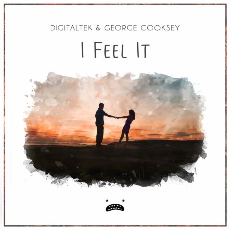 I Feel It (Original Mix) ft. George Cooksey | Boomplay Music