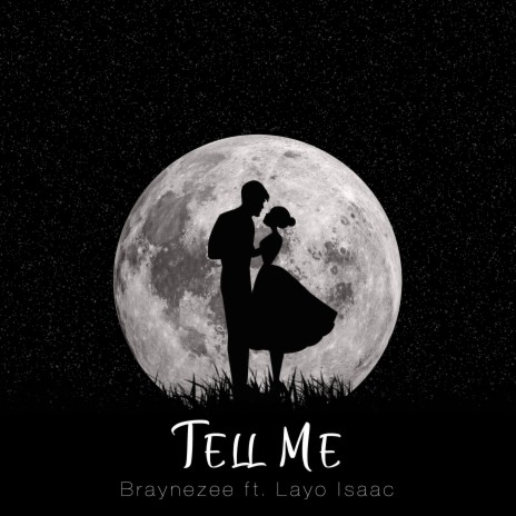 Tell Me ft. Layo Isaac | Boomplay Music