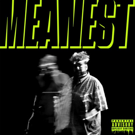 Meanest | Boomplay Music