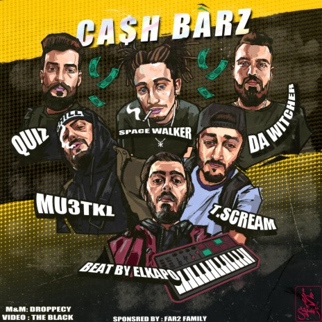 كاش بارز سايفر ft. Mu3tkl, Le Space, T.scream, Zain Bilal & QUIZ | Boomplay Music