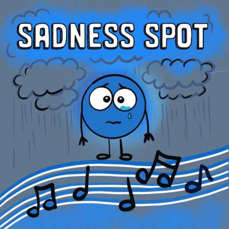 Sadness SPOT Song | Boomplay Music