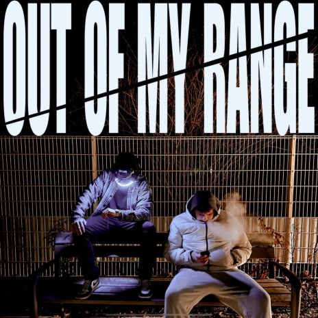 out of my range ft. Juzzy768 | Boomplay Music