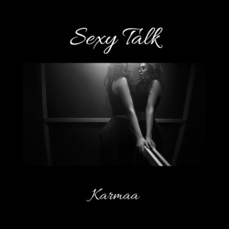 Sexy Talk | Boomplay Music