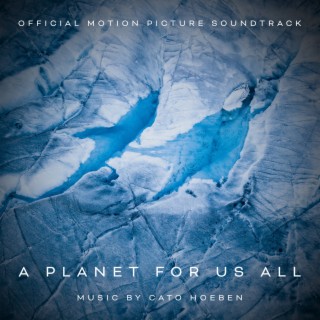 A Planet For Us All (Official Motion Picture Soundtrack)