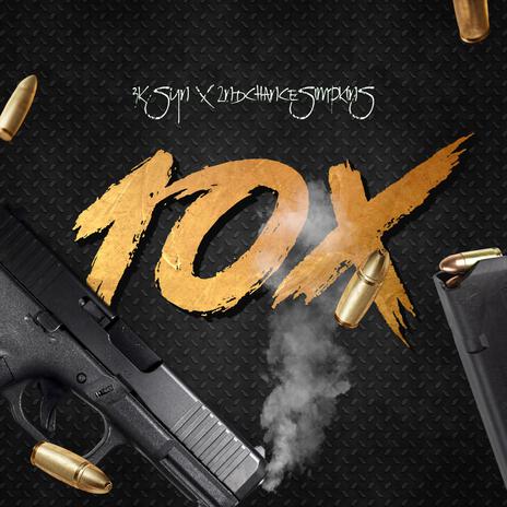 10 x ft. 2ndChancesimpkins | Boomplay Music