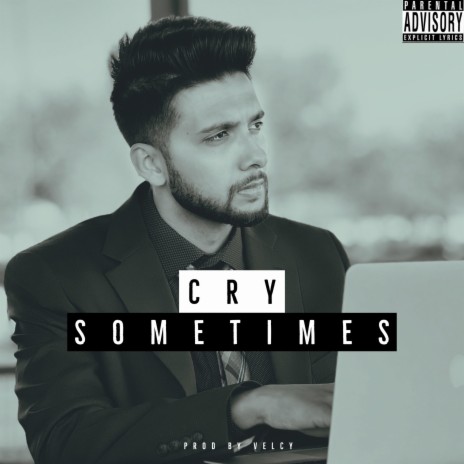 Cry Sometimes | Boomplay Music