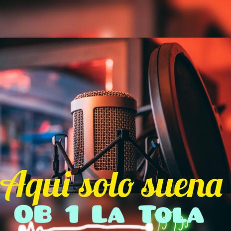 Aqui solo suena | Boomplay Music