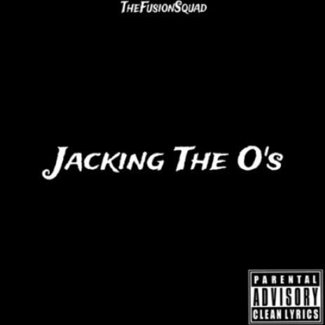Jacking The O's | Boomplay Music