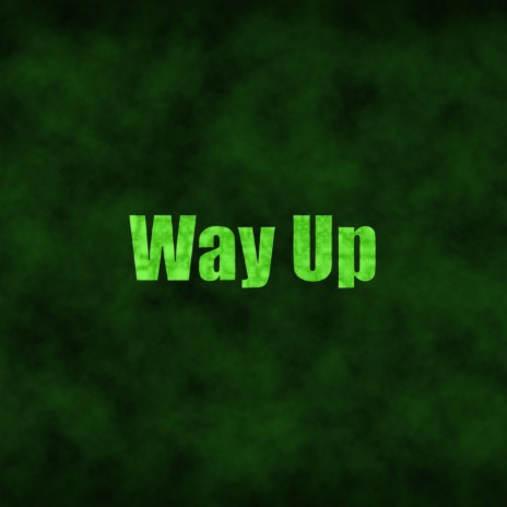 Way Up | Boomplay Music