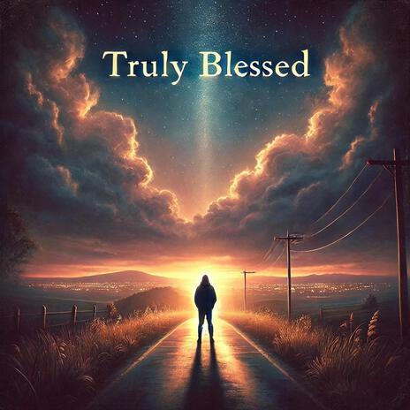 Trully Blessed | Boomplay Music