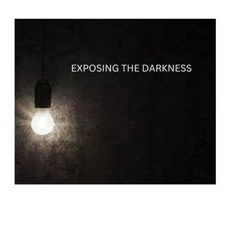 Exposing the Darkness