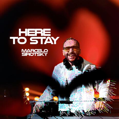 Here to Stay | Boomplay Music