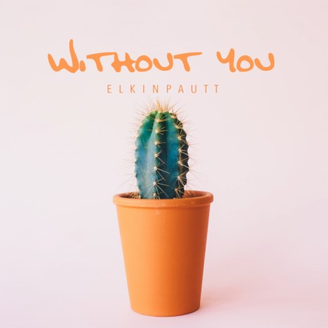 Without you | Boomplay Music