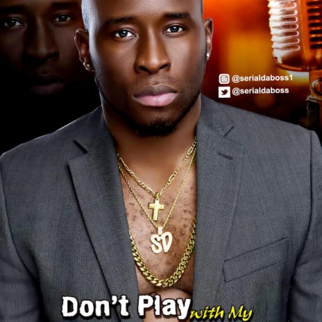 Dont Play with my money | Boomplay Music