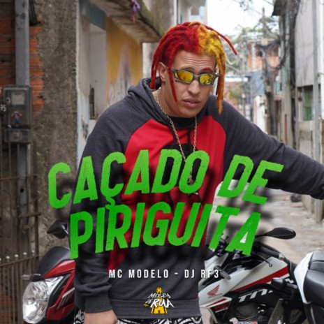 Caçado de Piriguita ft. MC Modelo | Boomplay Music