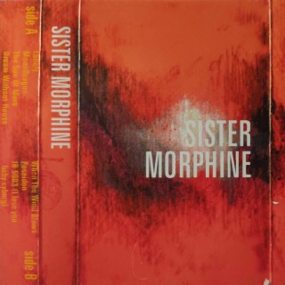 SISTER MORPHINE 1996 REISSUE REMASTERED