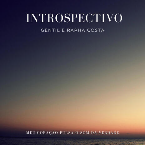 INTROSPECTIVO ft. Rapha Costa | Boomplay Music