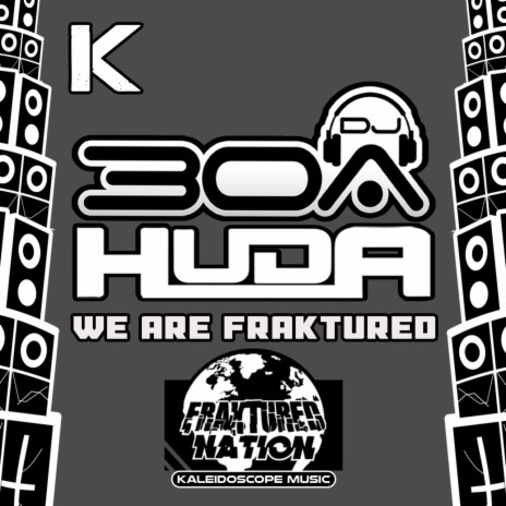 We Are Fraktured ft. Huda Hudia | Boomplay Music