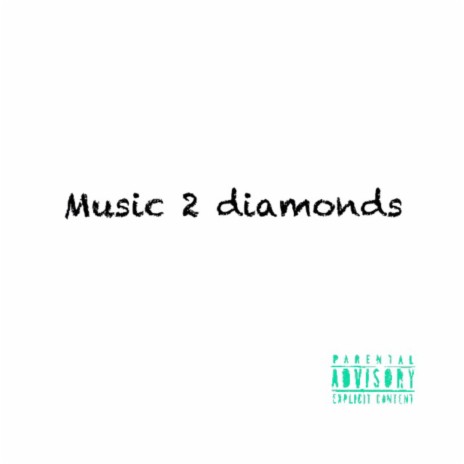 Music 2 diamonds (#1hit) | Boomplay Music