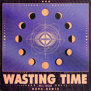 WASTING TIME (NAPA Remix)