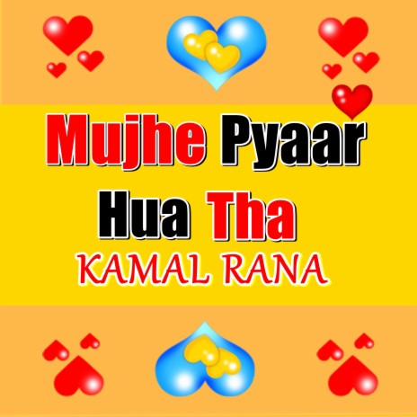 Mujhe Pyaar Hua Tha | Boomplay Music