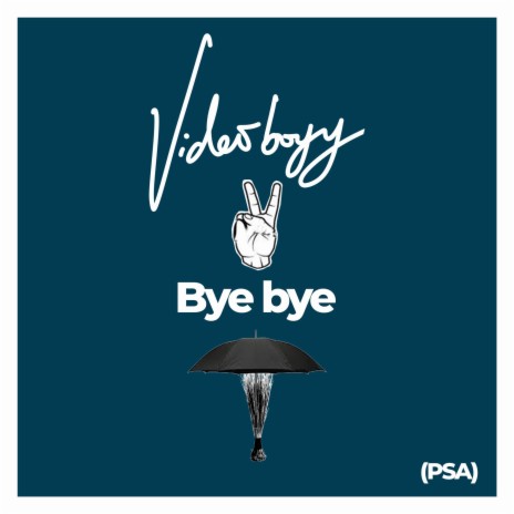 Bye bye (PSA)