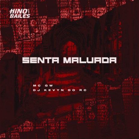 Senta Malvada ft. Dj Kevyn do RC | Boomplay Music