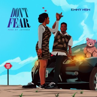 Don't Fear lyrics | Boomplay Music