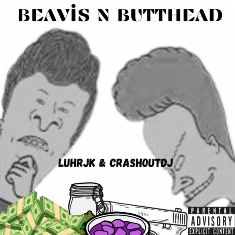 beavis n butthead ft. crashoutdj | Boomplay Music