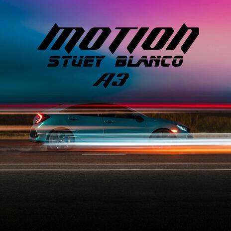 MOTION ft. A3 | Boomplay Music