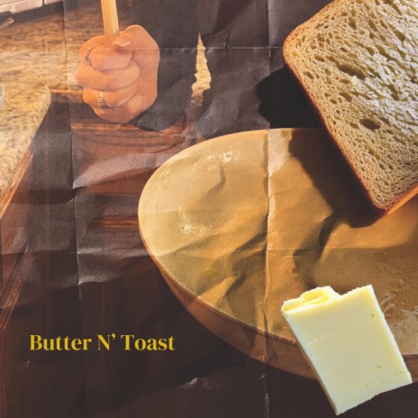 Butter n Toast | Boomplay Music