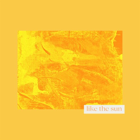 Like the Sun | Boomplay Music