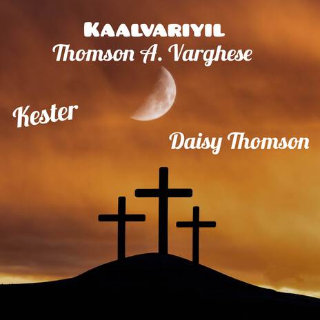 Kaalvariyil ft. Thomson A Varghese | Boomplay Music