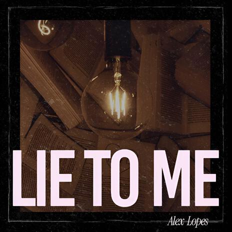 lie to me | Boomplay Music