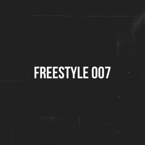 Freestyle 007 | Boomplay Music