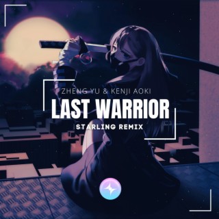 Last Warrior (Starling Remix)