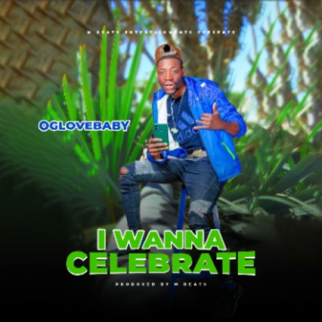 I wanna celebrate | Boomplay Music