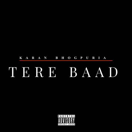 Tere Baad | Boomplay Music