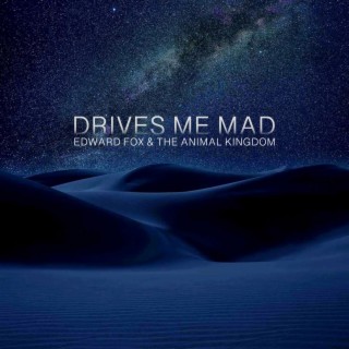 Drives Me Mad ft. Alba Gil Aceytuno lyrics | Boomplay Music