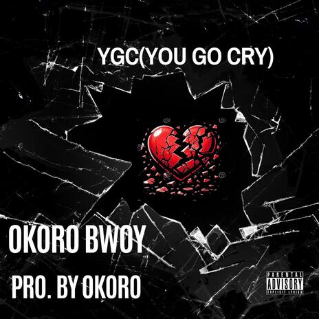 YGC(YOU GO CRY) | Boomplay Music