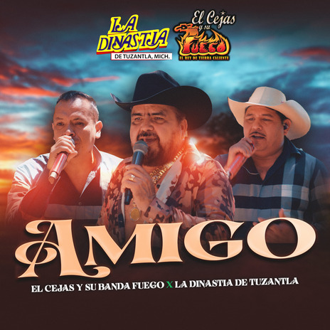 Amigo ft. La Dinastía de Tuzantla Michoacán & La Dinastia de Tuzantla | Boomplay Music