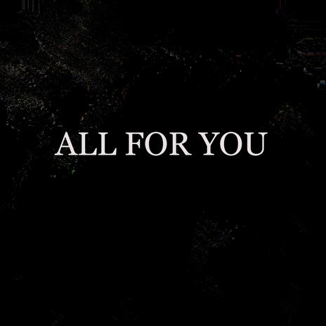 All For You | Boomplay Music