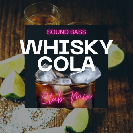 Whisky, Cola (Club Mix)