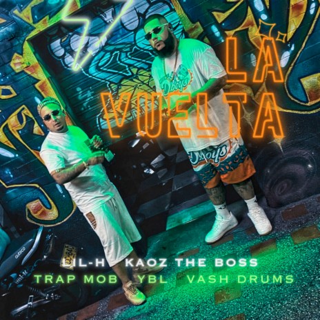 La Vuelta ft. Kaoz The Boss, Trap Mob, Ybl & Vash Drums | Boomplay Music