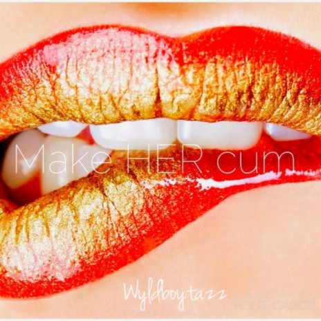 Make Her Cum | Boomplay Music