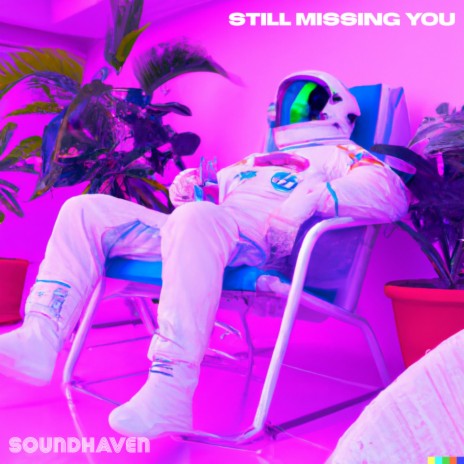 Still Missing You | Boomplay Music