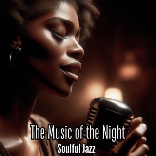 The Music of the Night: Soulful Jazz Fusion