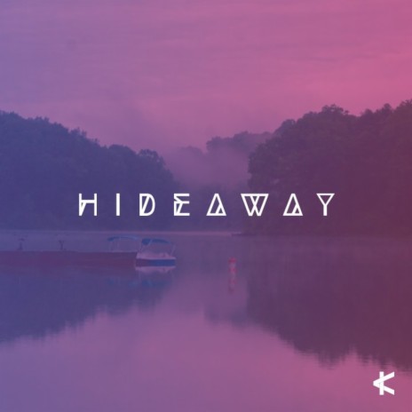 Hideaway | Boomplay Music